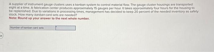 Solved A supplier of instrument gauge clusters uses a kanban | Chegg.com