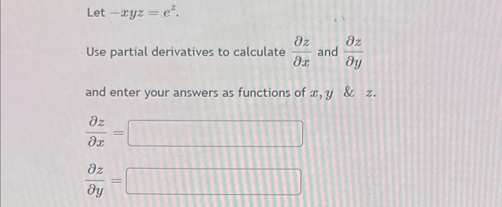 Solved Let xyz=ez.Use partial derivatives to calculate