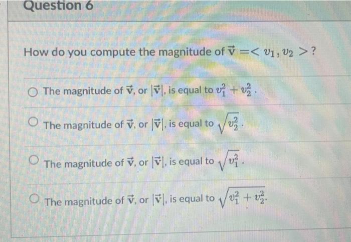 Solved Question 6 How do you compute the magnitude of