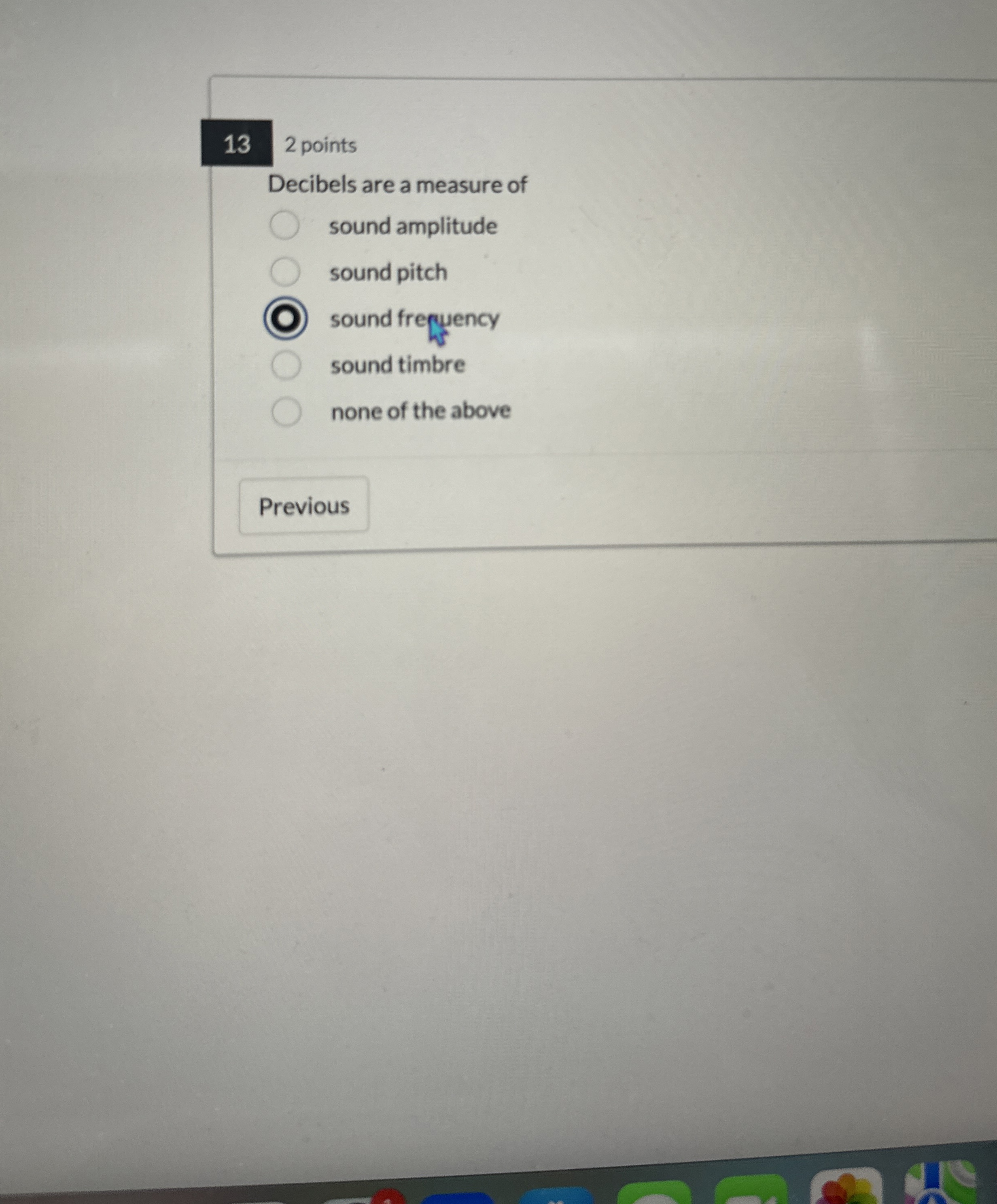 Solved 132 ﻿pointsDecibels are a measure of sound amplitude