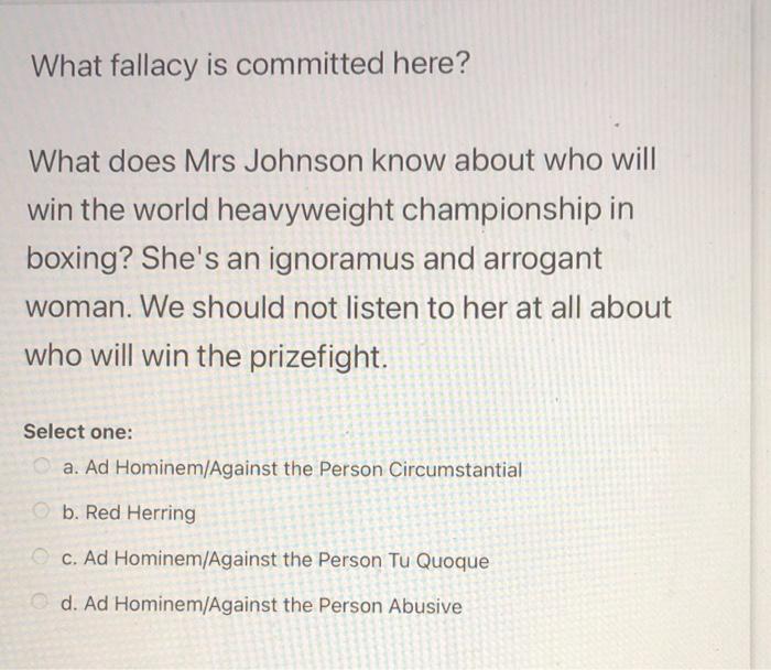Solved What fallacy is committed here? What does Mrs Johnson