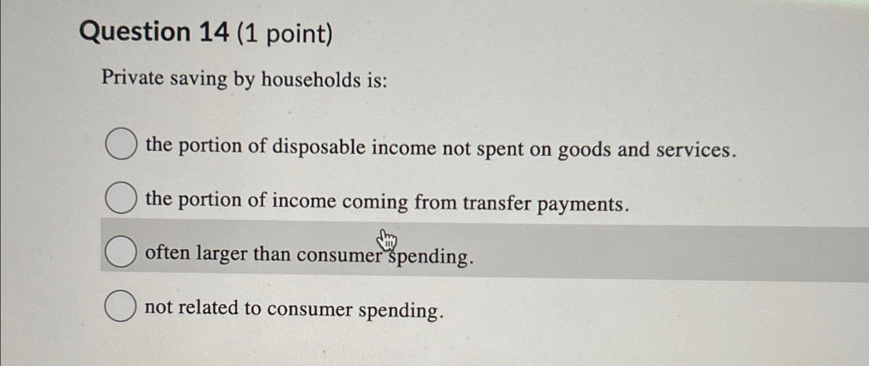 Solved Question 14 (1 ﻿point)Private saving by households