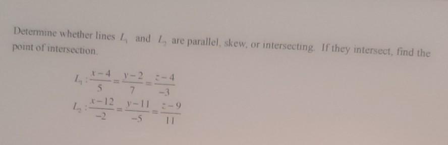 Solved Determine Whether Lines And I Are Parallel, Skew,