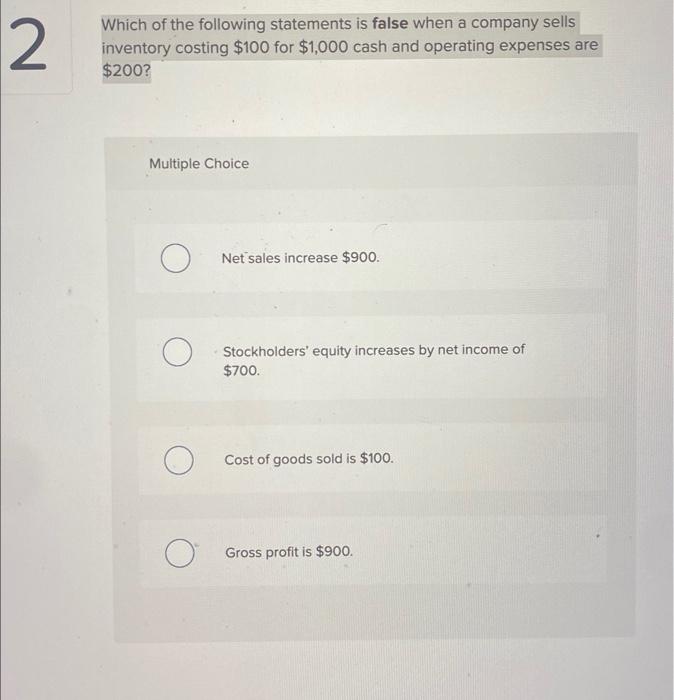 Solved Which of the following statements is false when a