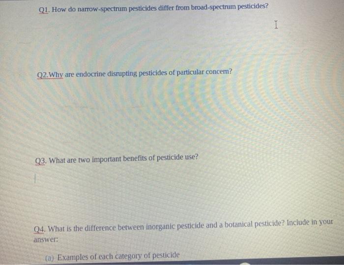 Solved Q1. How do narrowspectrum pesticides differ from