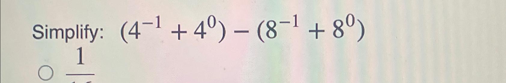Solved Simplify: (4-1+40)-(8-1+80) | Chegg.com