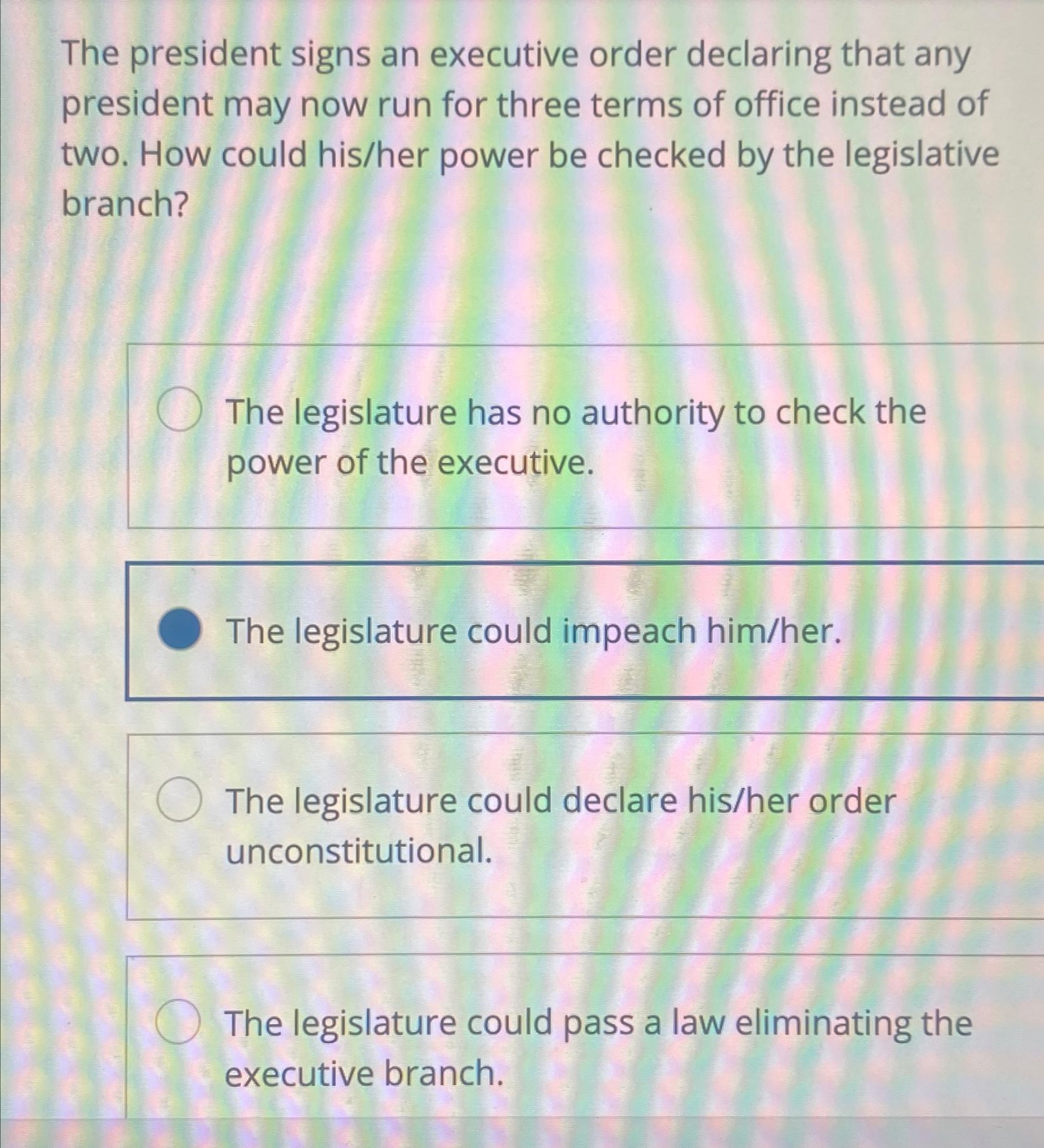 Solved The president signs an executive order declaring that