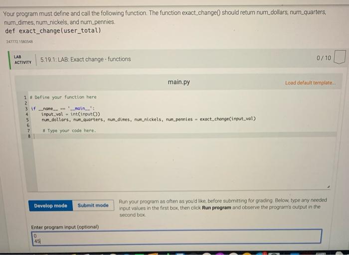 5.19 LAB Exact change functions Write a program