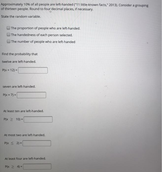 Solved Approximately 10 of all people are lefthanded ("11