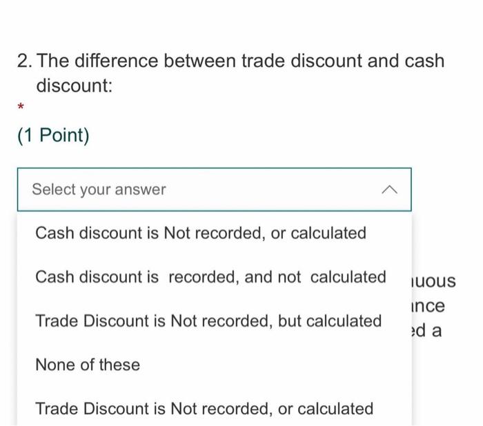 Solved 2. The difference between trade discount and cash