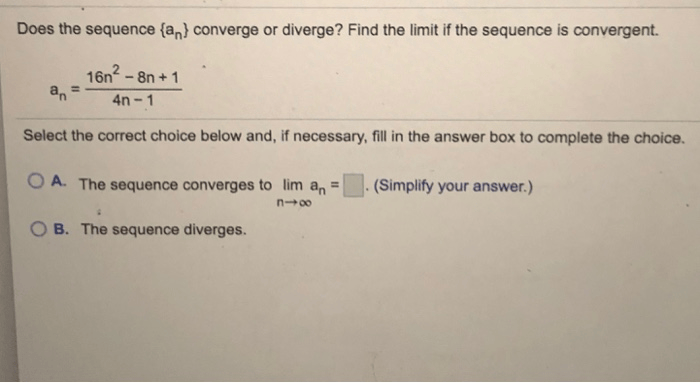 Solved Does The Sequence {an) Converge Or Diverge? Find T...