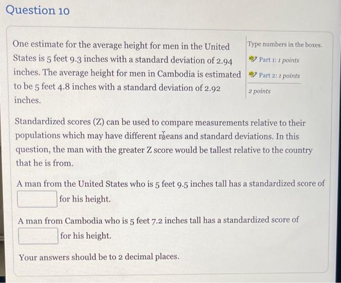 Solved One estimate for the average height for men in the