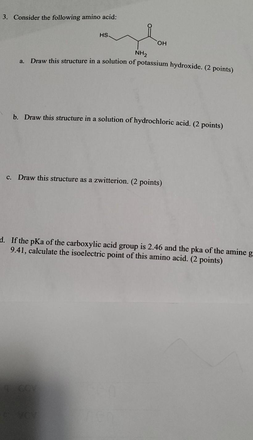 Solved 3. Consider the following amino acid HS OH NH2 Draw