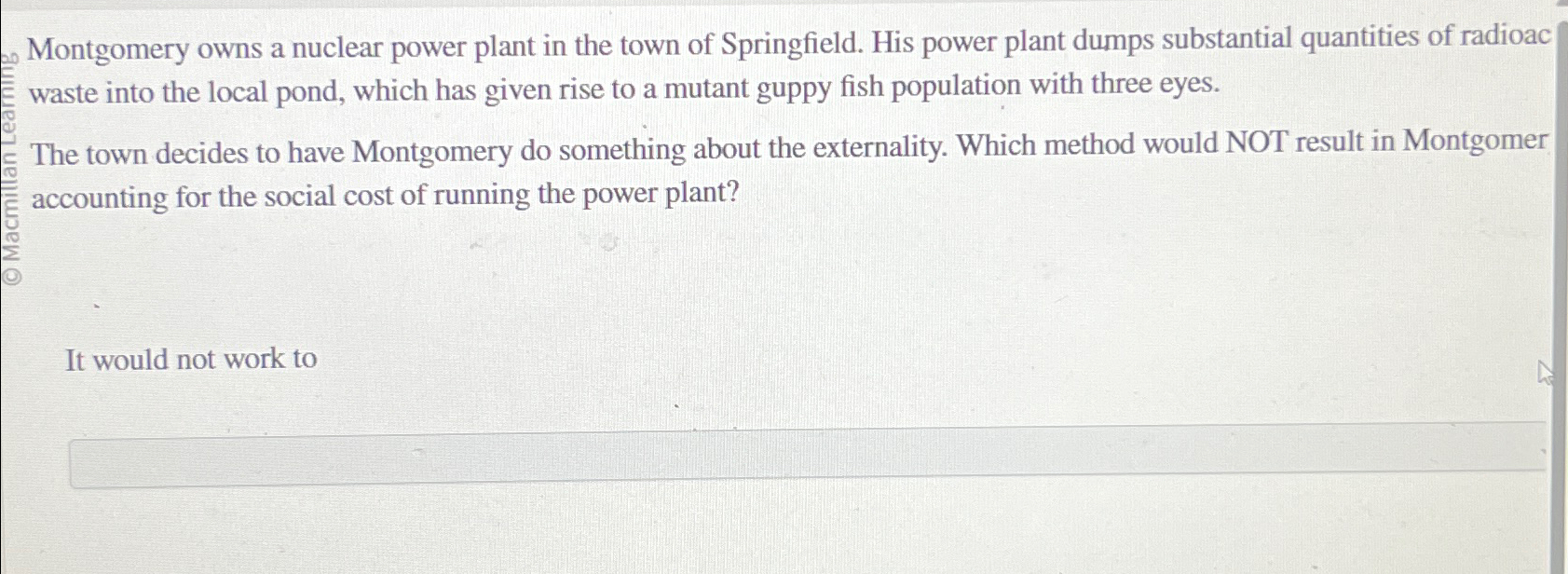 Solved Montgomery owns a nuclear power plant in the town of