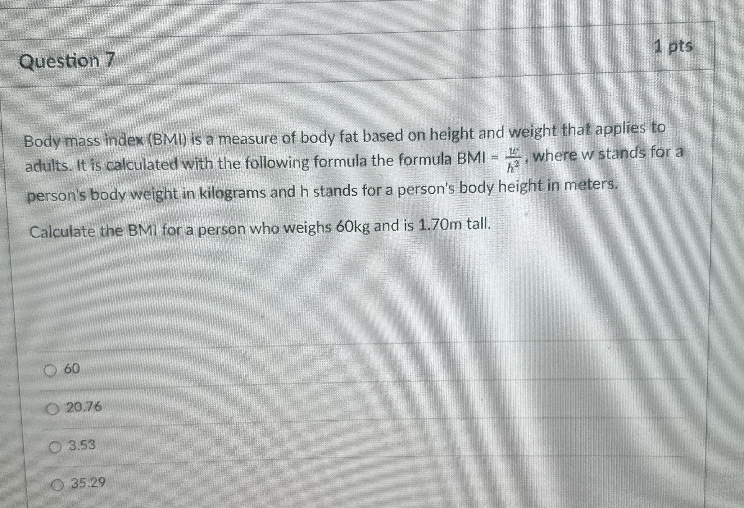 Solved Question 71 ﻿ptsBody mass index (BMI) ﻿is a measure