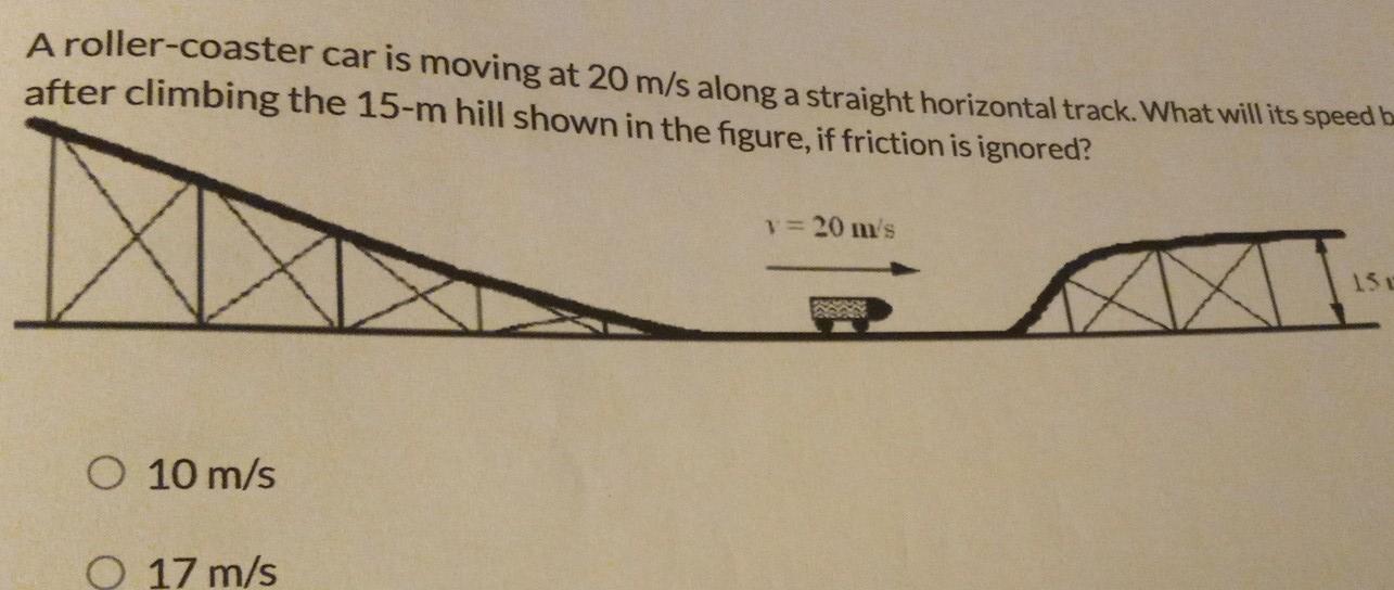 Solved A rollercoaster car is moving at 20 m/s along a