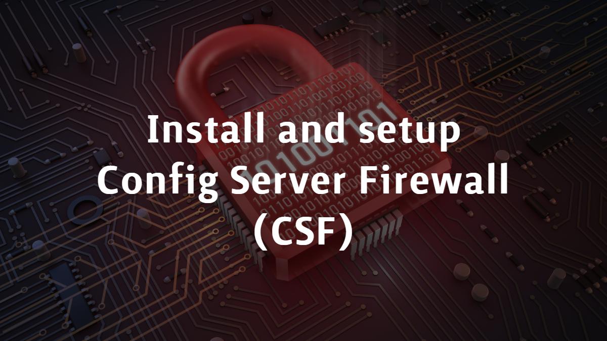 How to Secure your Ubuntu server with CSF Firewall Cloudbooklet