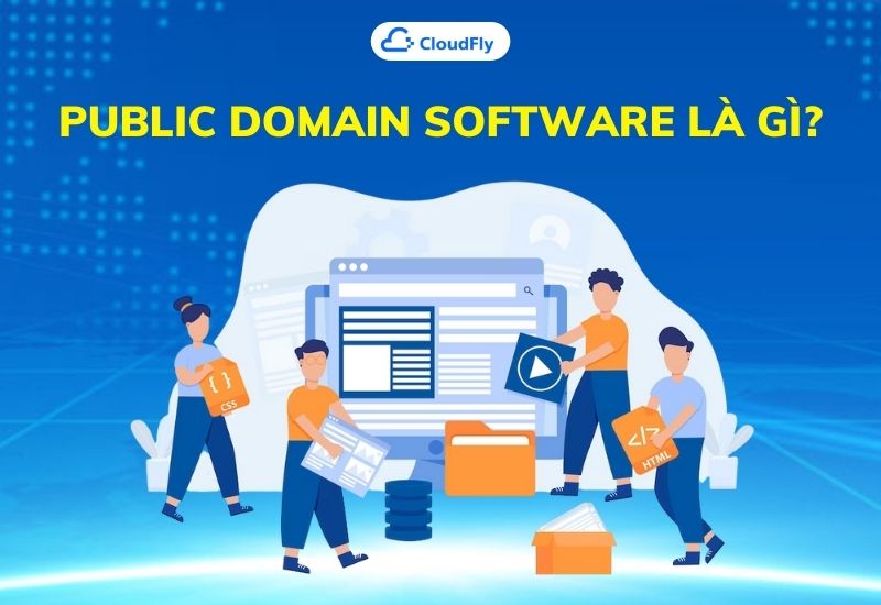 Public Domain Software Là Gì? Tìm Hiểu Về Public Domain Software
