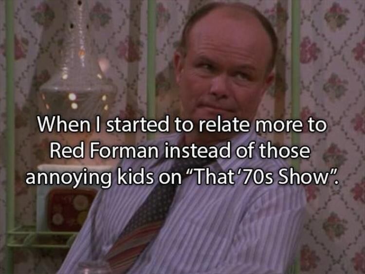 The Moment I Realized I Was Getting Old Death To Boredom