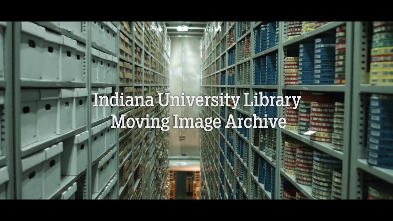 Indiana University Libraries Moving Image Archive Media Collections