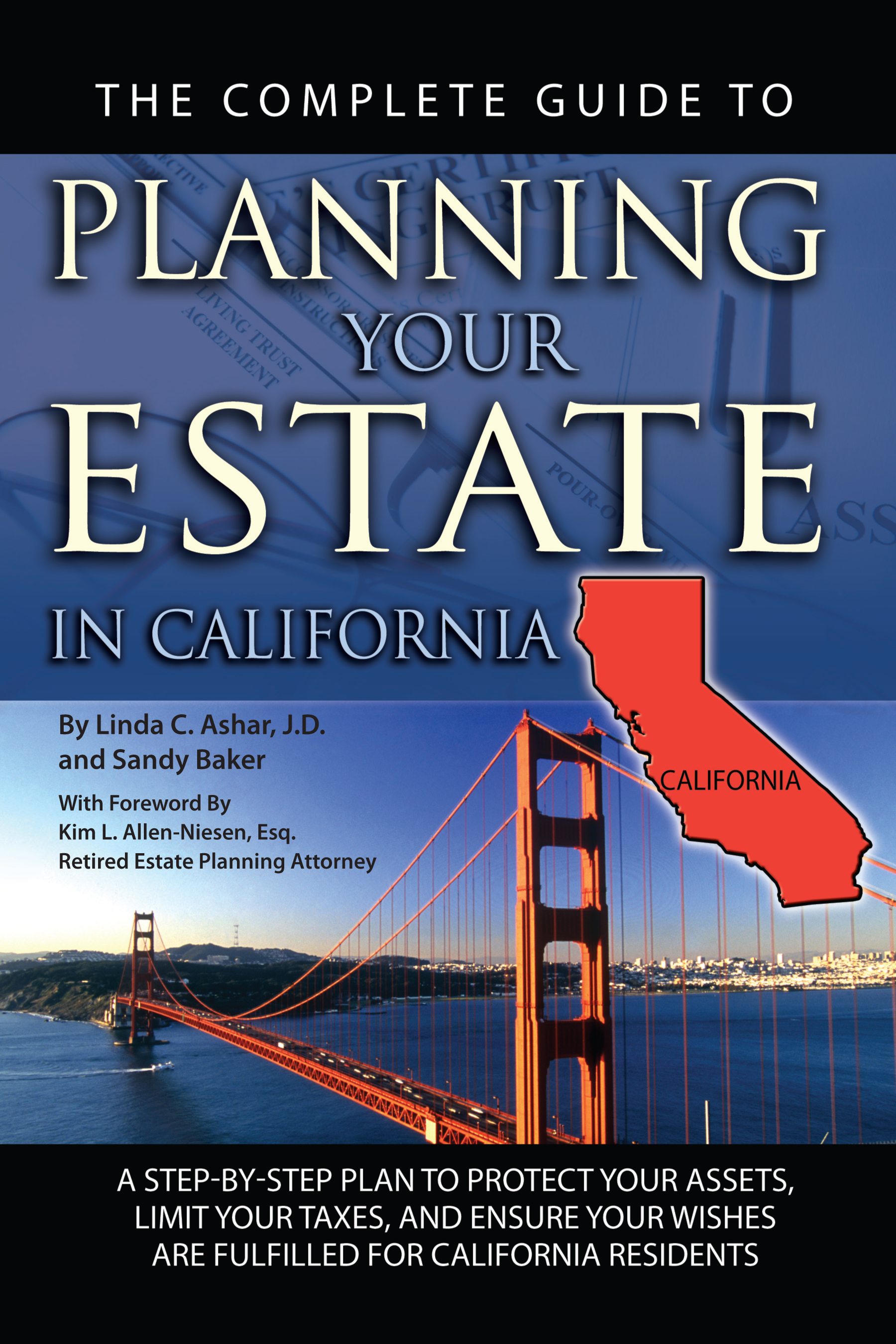 The Complete Guide to Planning Your Estate In California A StepByStep