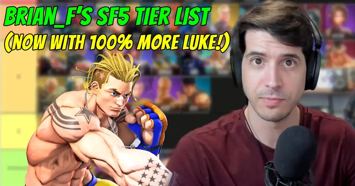 Street Fighter 5 Tier List 2023 Do You Agree With Where Brian_F Ranks Luke In His New Street Fighter 5 Tier List? | The Paradise News