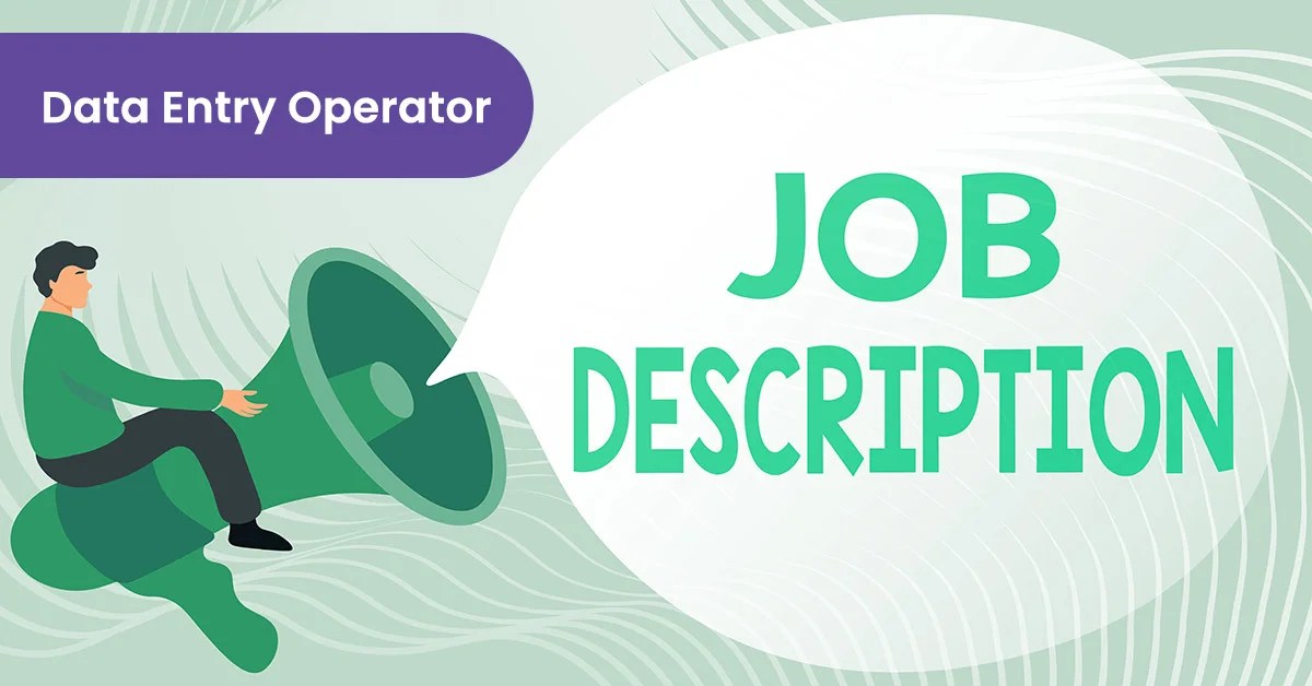 Data Entry Operator Job Description Role & Responsibilities [2024