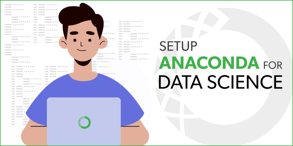 How to Setup Anaconda For Data Science?