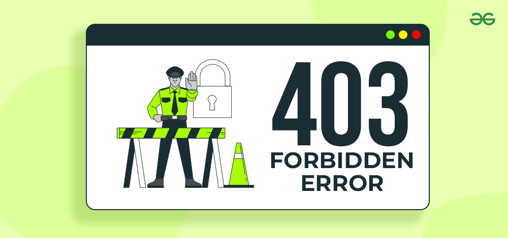 How to Fix 403 Forbidden Error in 2025 | GeeksforGeeks