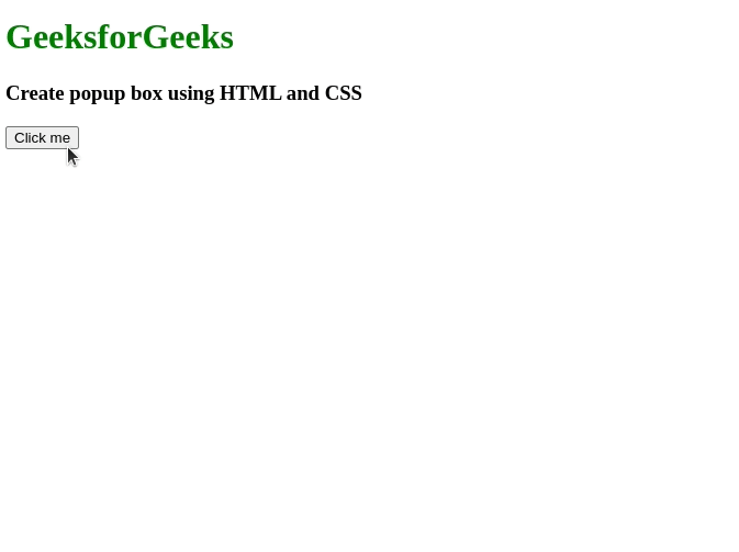 How to create popup box using HTML and CSS ?