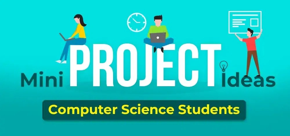 Top 10 Mini Project Ideas For Computer Science Students | GeeksforGeeks