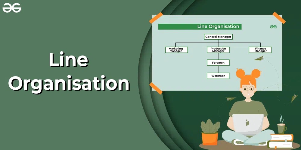 Line Organisation Meaning, Features, Suitability, Advantages and