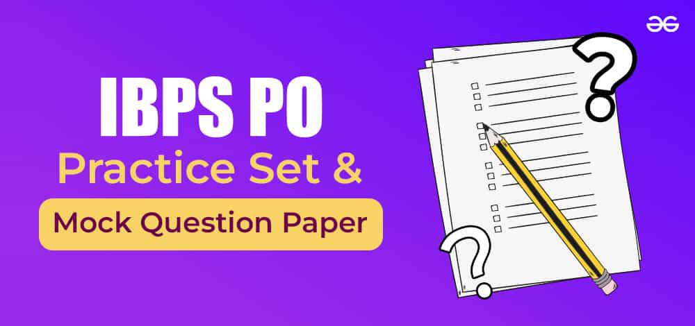 IBPS PO Practice Set and Mock Question Papers