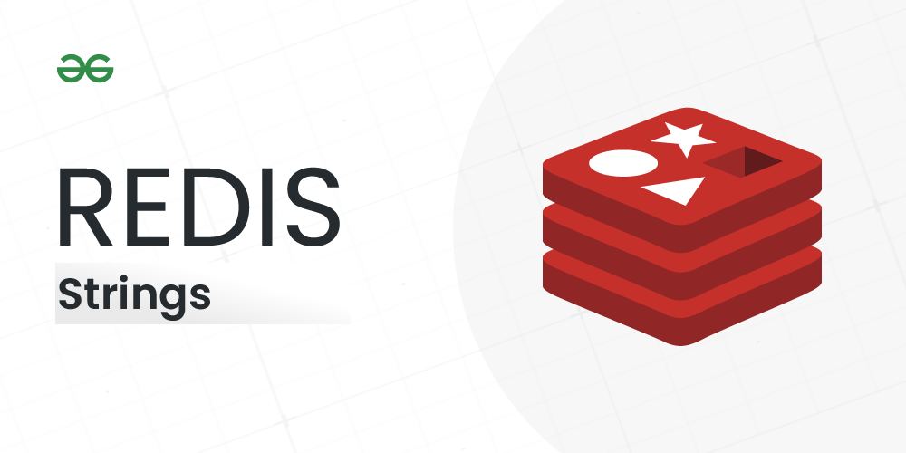 Complete Guide on Redis Strings