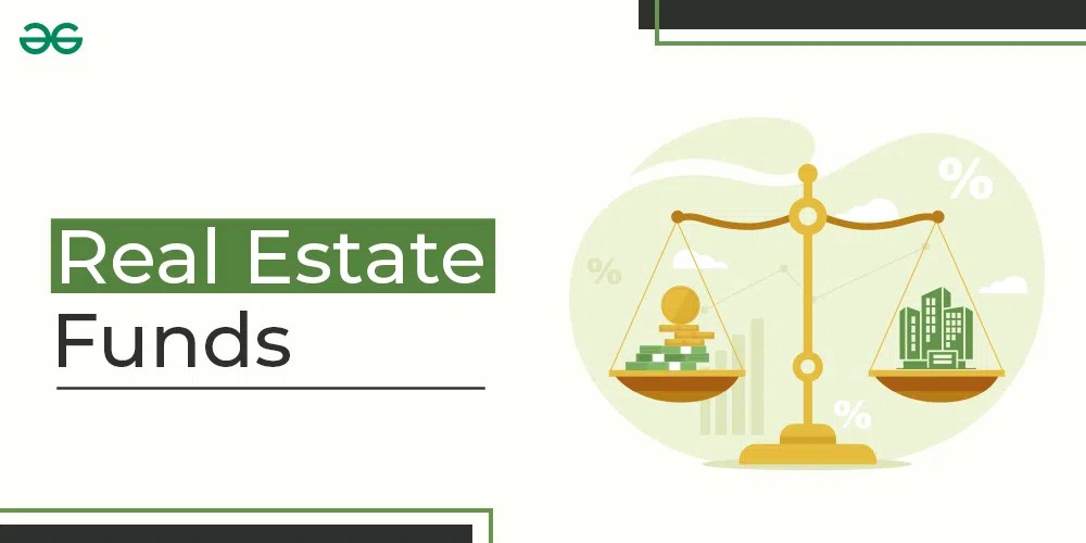 Real Estate Funds Meaning, Features, Advantages and Risk Associated