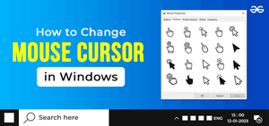 How to Change the Mouse Cursor in Windows? - GeeksforGeeks