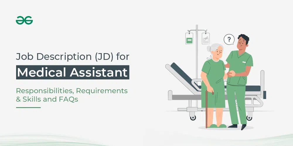 Job Description (JD) Medical Assistant Responsibilities , Requirement