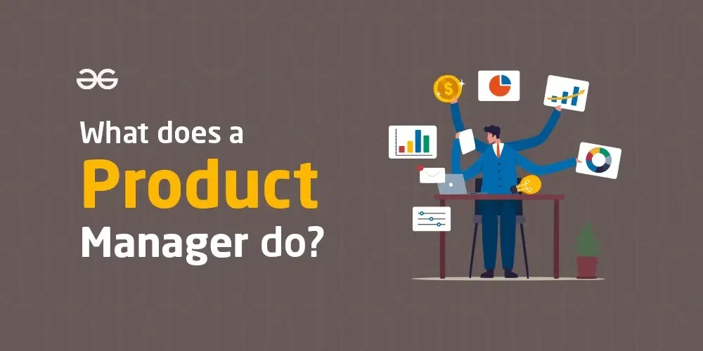 What Does a Product Manager Do?