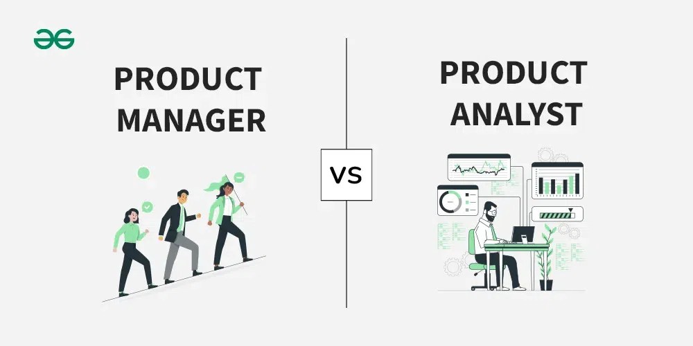 Product Manager Vs Product Analyst
