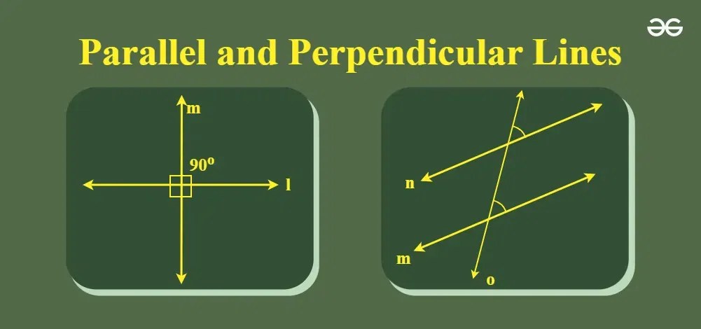 Parallel and Perpendicular Lines | GeeksforGeeks