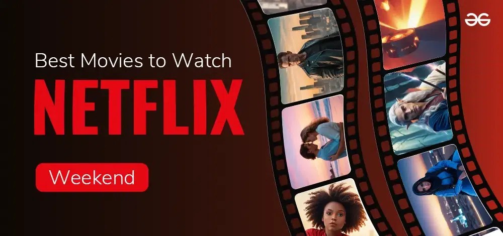7 Best Movies to Watch this Weekend on Netflix, Peacock, Apple TV