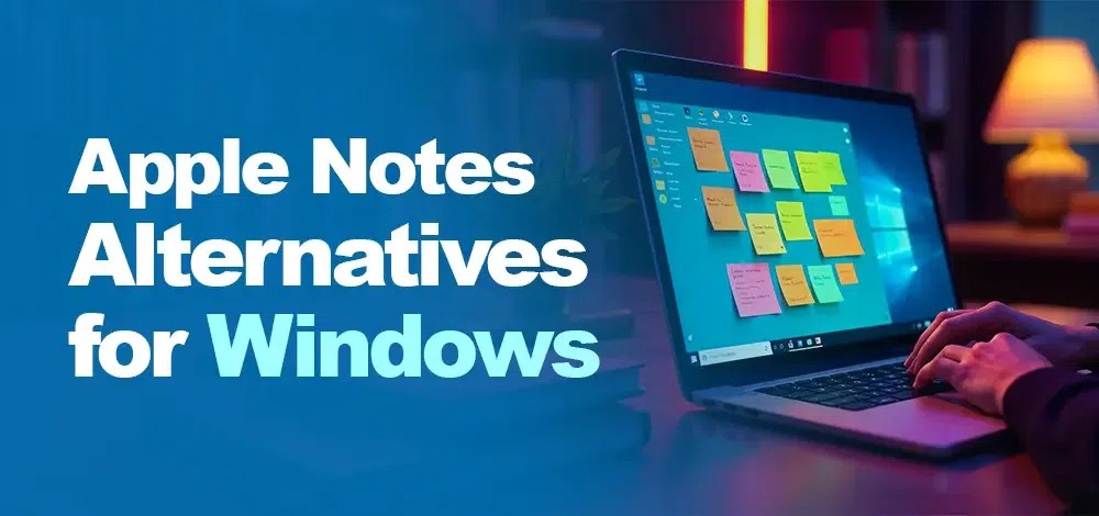 10 Best Apple Notes Alternatives for Windows in 2024: Free and