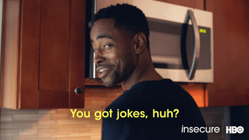 Season 2 You Got Jokes Huh GIF by Insecure on HBO Find & Share on GIPHY