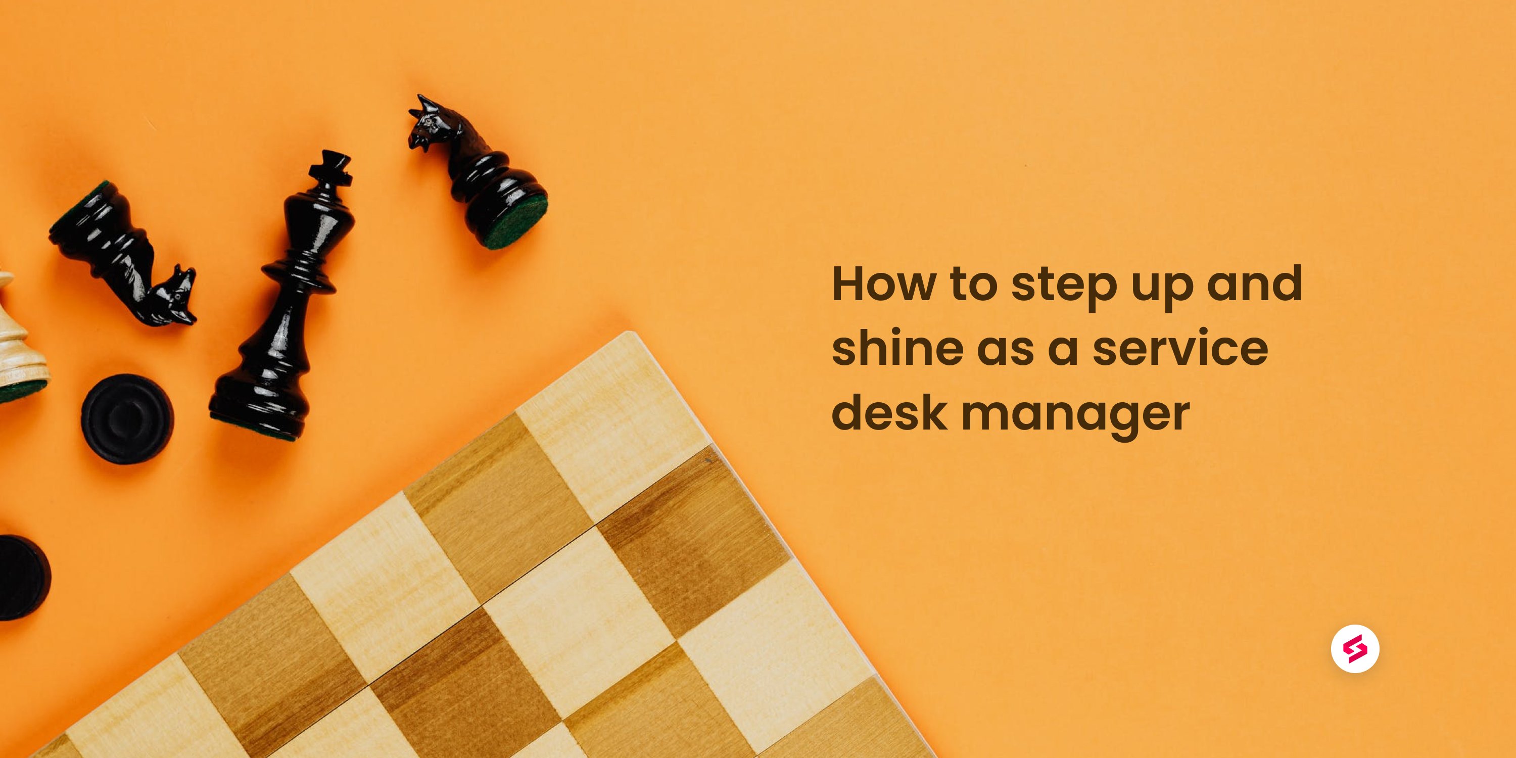 How to shine as a service desk manager