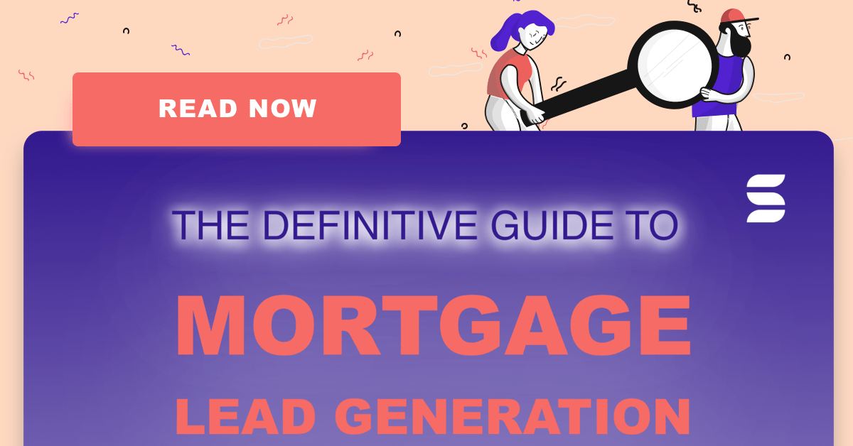 The Definitive Guide to Mortgage Lead Generation