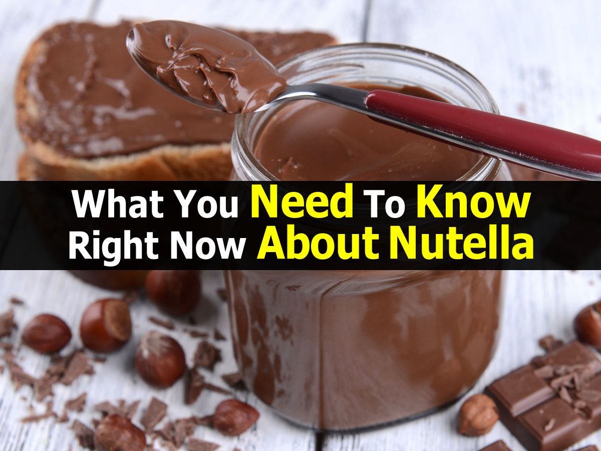 What You Need To Know Right Now About Nutella