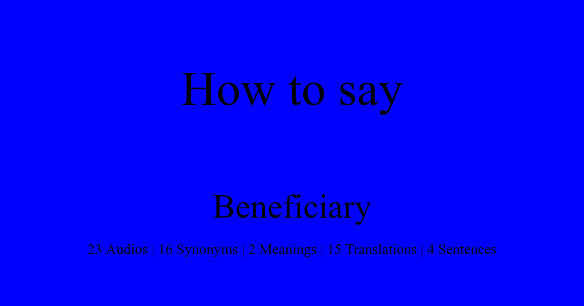 Beneficiary Meaning In Malay Look Through Examples Of Beneficiary Translation In Sentences Listen To Pronunciation And Learn Grammar
