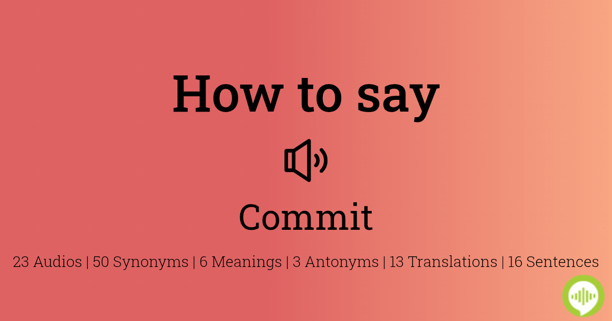 How to pronounce commit
