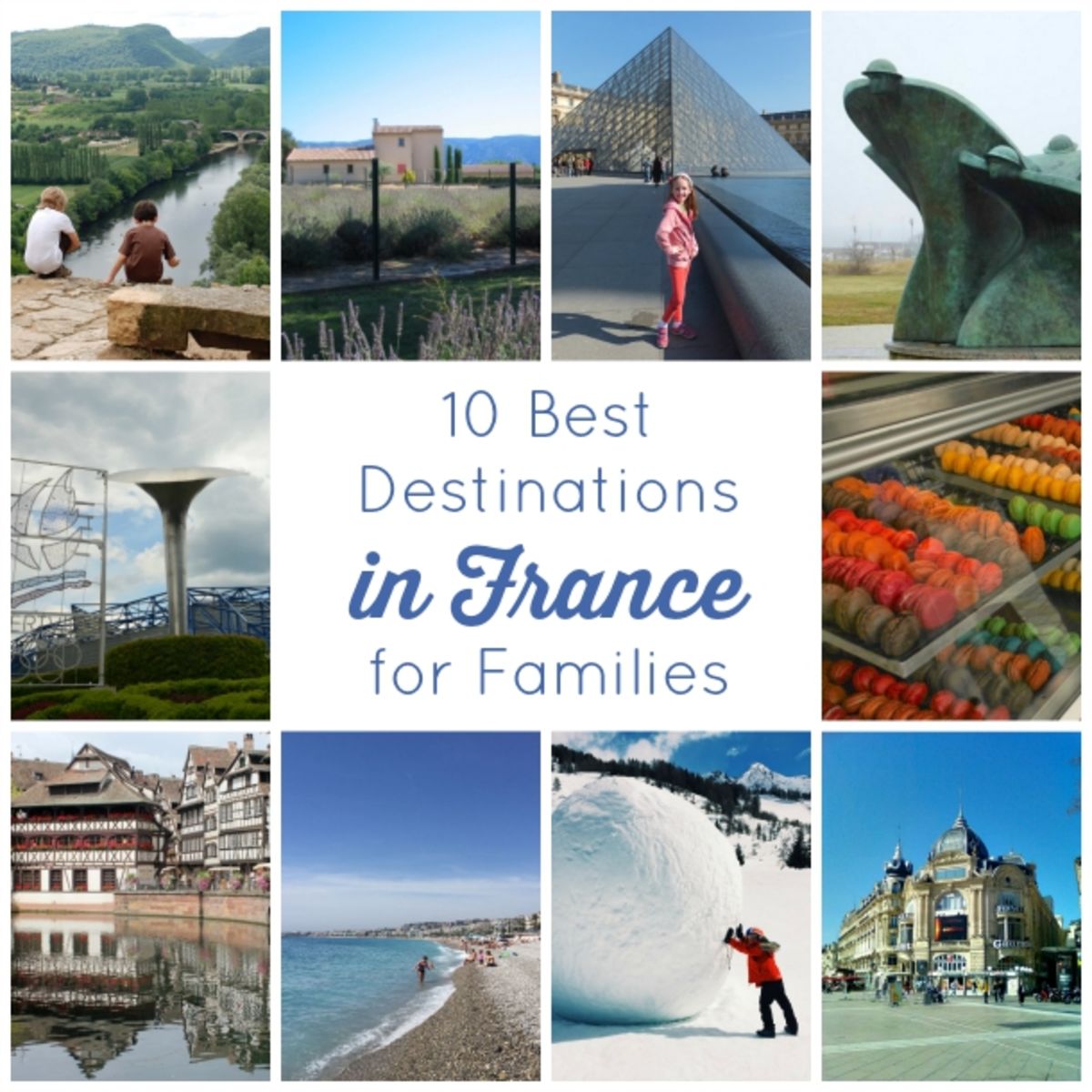 10 Best Destinations in France for Families A Listly List