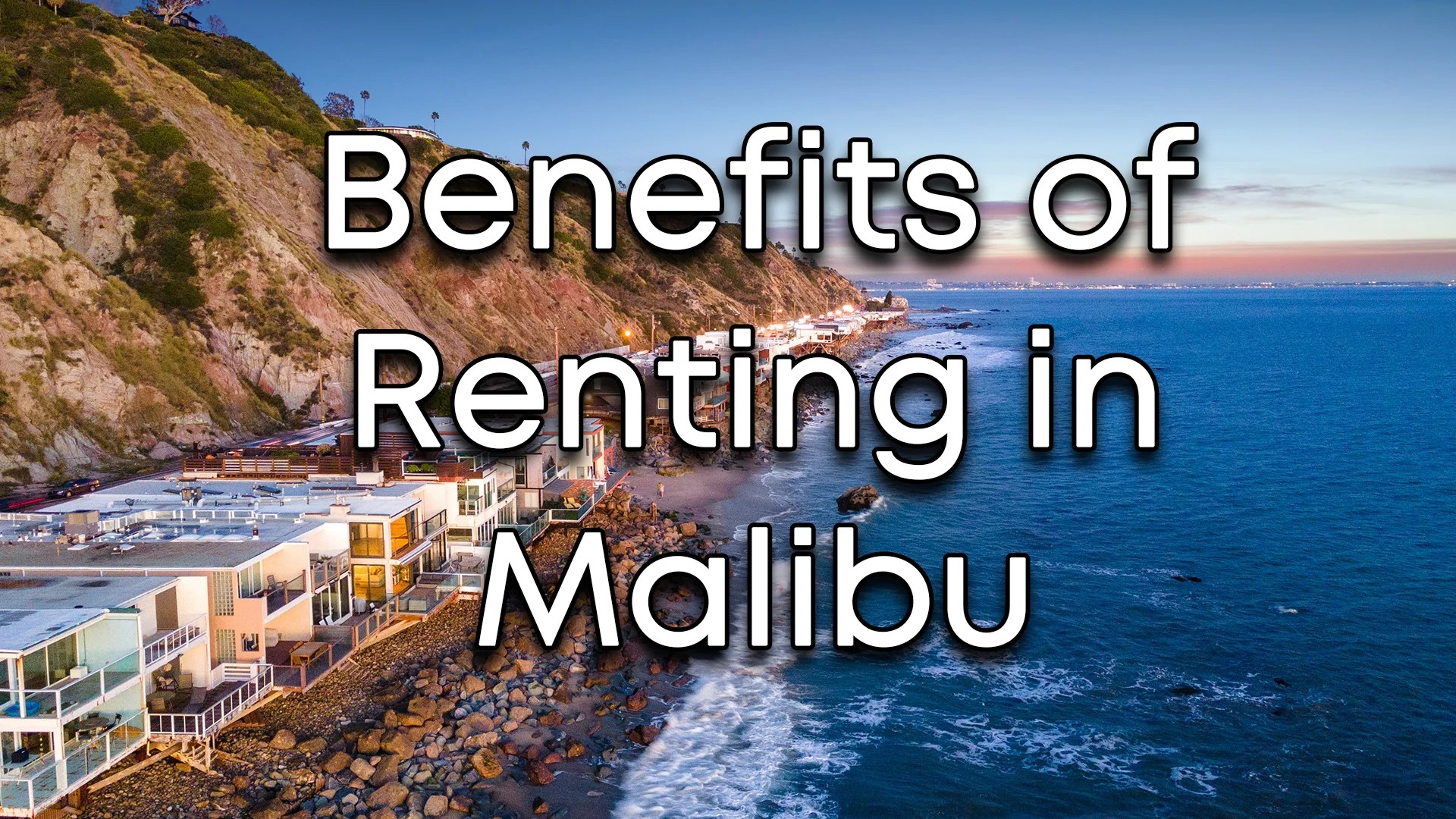 Why To Consider Homes For Rent in Malibu, CA Malibu Blog Riviera